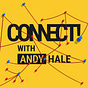 Connect! with Andy Hale Podcast