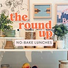 the round up: easy and delicious no-bake lunches