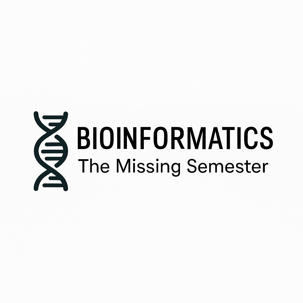 Bioinformatics: The Missing Semester