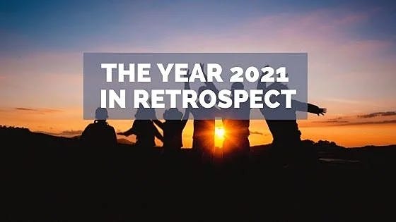 The year 2021 in retrospect