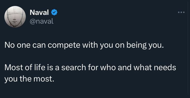 This may contain: a tweet that reads, no one can compete with you on being you most of life is search for who and what needs you the most