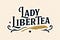 Lady LiberTea