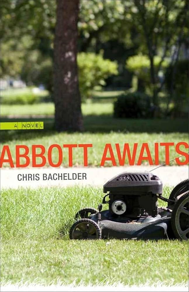 Abbott Awaits: A Novel (Yellow Shoe Fiction): Bachelder, Chris:  9780807137222: Amazon.com: Books