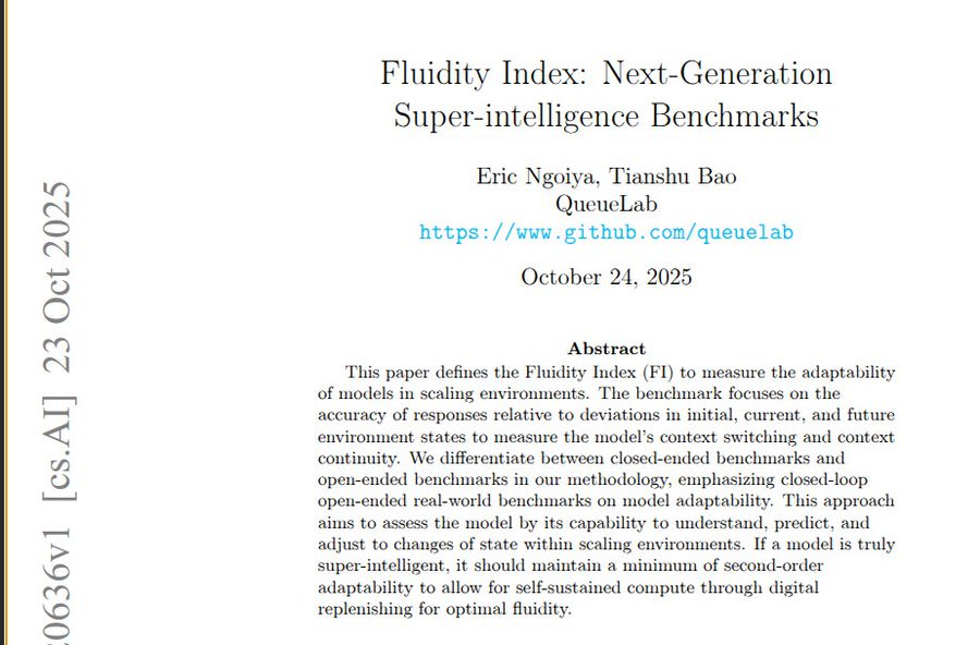 Black and white image of a research paper abstract page. Title reads Fluidity Index: Next-Generation Super-intelligence Benchmarks by Eric Ngoya and Tianyi Shao. Includes arXiv identifier 2510.20636 in cs.AI category dated 23 Oct 2025. Abstract text defines Fluidity Index to measure AI model adaptability in state environments assessing model interaction switching and context continuity. Differentiates closed and open-ended benchmarks on model adaptability. Approach assesses state by scaling environments for true adaptability allowing self-sustainability and optimal fault compute through digital means.