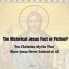 The Historical Jesus Fact or Fiction?