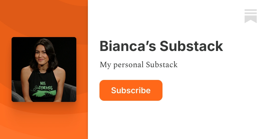 Bianca’s Substack | Substack