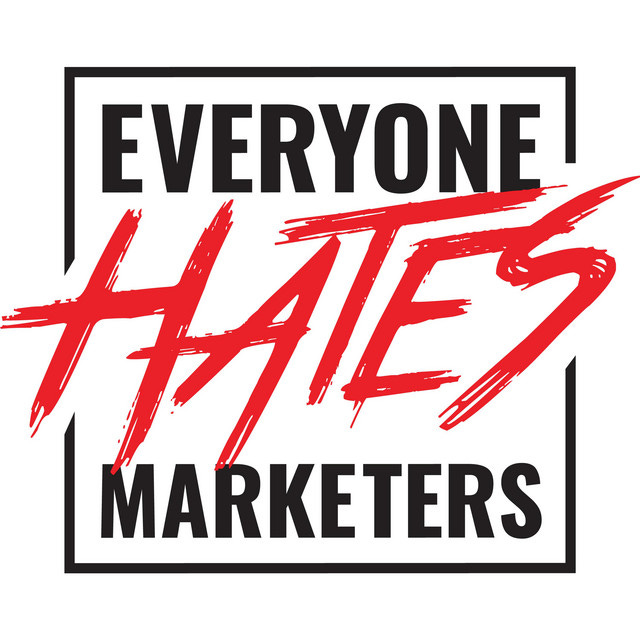 Everyone Hates Marketers | Podcast on Spotify Everyone Hates Marketers | Podcast on Spotify
