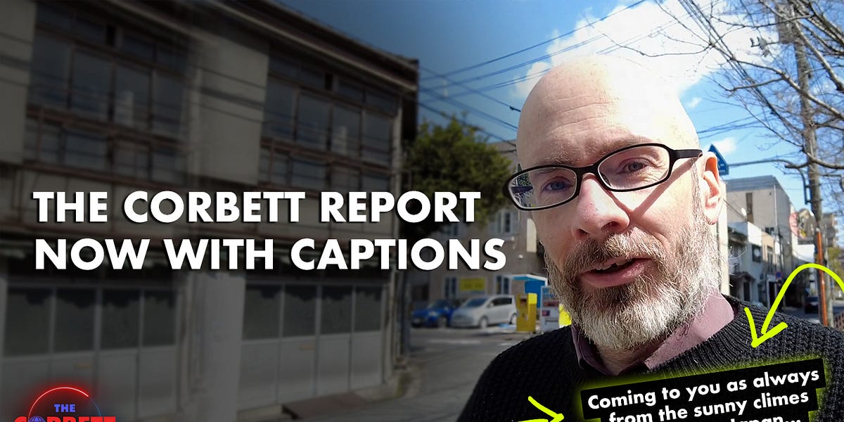 The Corbett Report . . . now with CAPTIONS!