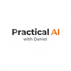 Practical AI with Daniel