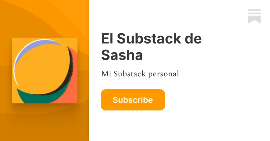 El Substack de Sasha | Substack