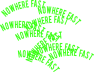 Nowhere Fast