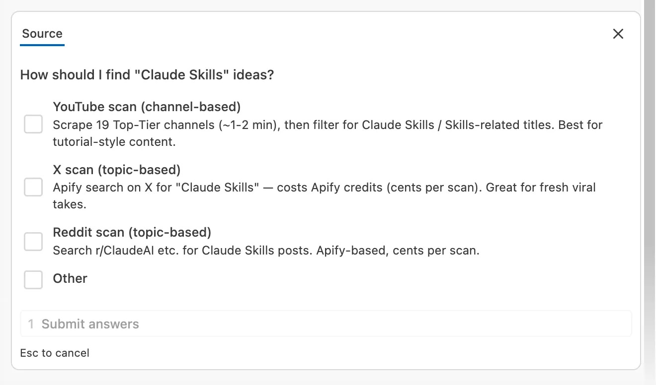 The Claude skill asking follow-up questions about which sources to scan for Claude Skills content ideas: YouTube, X or Reddit The Claude skill asking follow-up questions about which sources to scan for Claude Skills content ideas: YouTube, X or Reddit