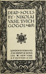 Dead Souls by Nikolai Vasilevich Gogol | Project Gutenberg