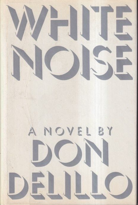 Item #26458 White Noise. Don DeLillo.