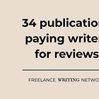 34 publications paying writers for reviews