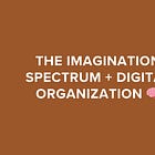 Your Mind's Eye + Digital Organization 🧠