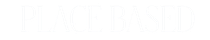 Place Based