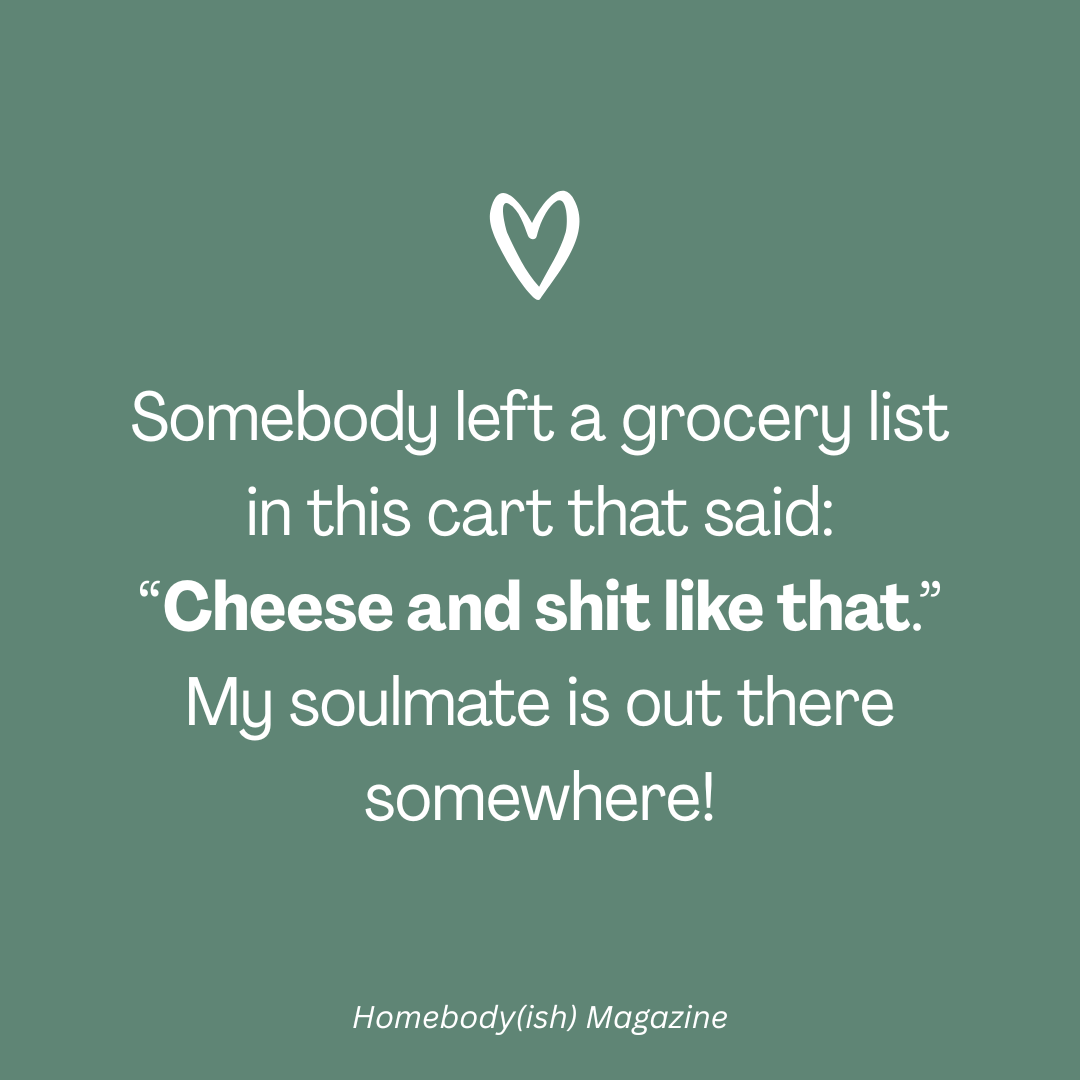 Homebodyish Magazine funny quote about grocery lists and cheese