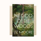 The God of the Woods by Liz Moore haunted me until I actually read it.
