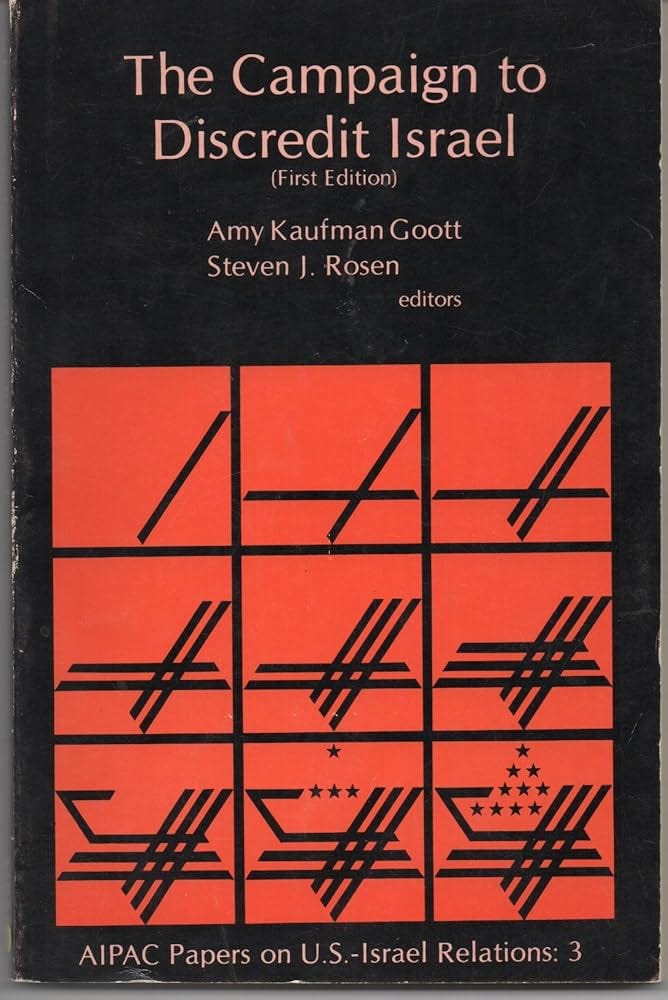 The Campaign to Discredit Israel (first edition): Sara M. Averick, Joyce L.  Miller, Frandee R. Woolf, Amy Kaufman Goott, Steven J. Rosen, Steven J.  Rosen, Fay Randall: Amazon.com: Books