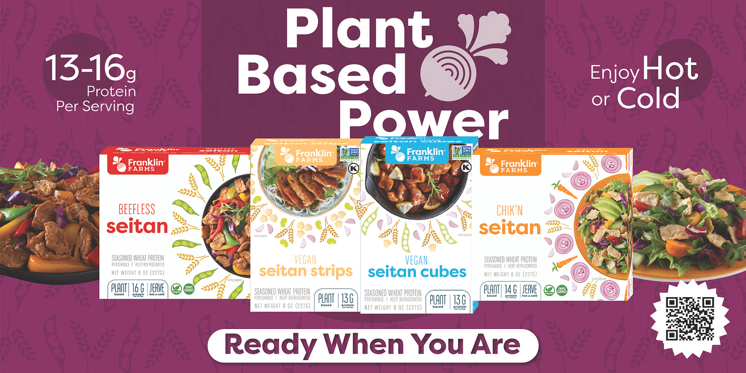 4 varieties of Franklin Farms seitan. 4 varieties of Franklin Farms seitan.