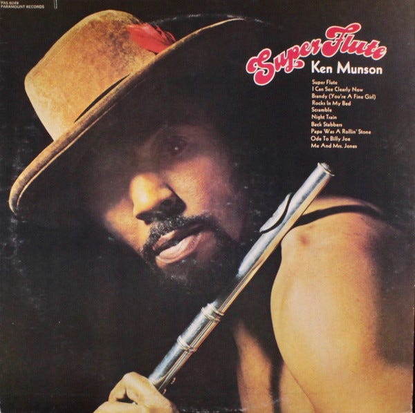 Ken Munson Ken Munson Read More – Super Flute Label: Paramount Records – PAS-6049 Format: Vinyl, LP, Album Country: US Released: 1973 Genre: Jazz, Funk / Soul Style: Jazz-Funk, Funk Ken Munson Ken Munson Read More – Super Flute Label: Paramount Records – PAS-6049 Format: Vinyl, LP, Album Country: US Released: 1973 Genre: Jazz, Funk / Soul Style: Jazz-Funk, Funk