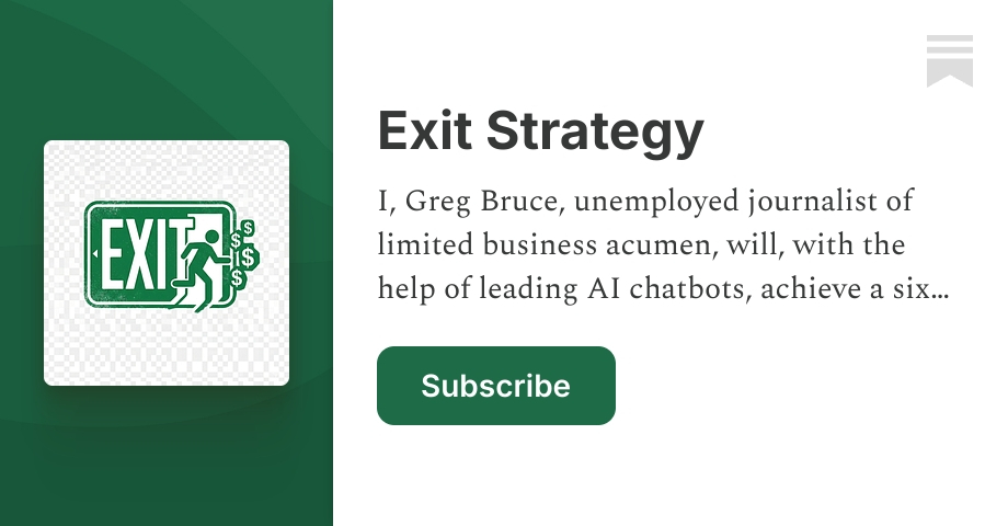 Exit Strategy | Greg Bruce | Substack