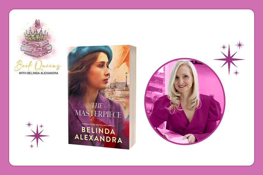 Text: Book Queens with Belinda Alexandra. Images of Belinda Alexandra smiling and a cover of her latest book, The Masterpiece.