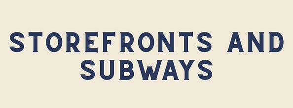 storefronts and subways
