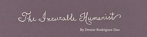 The Incurable Humanist
