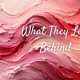 What They Left Behind