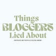 Things Bloggers Lied About's avatar