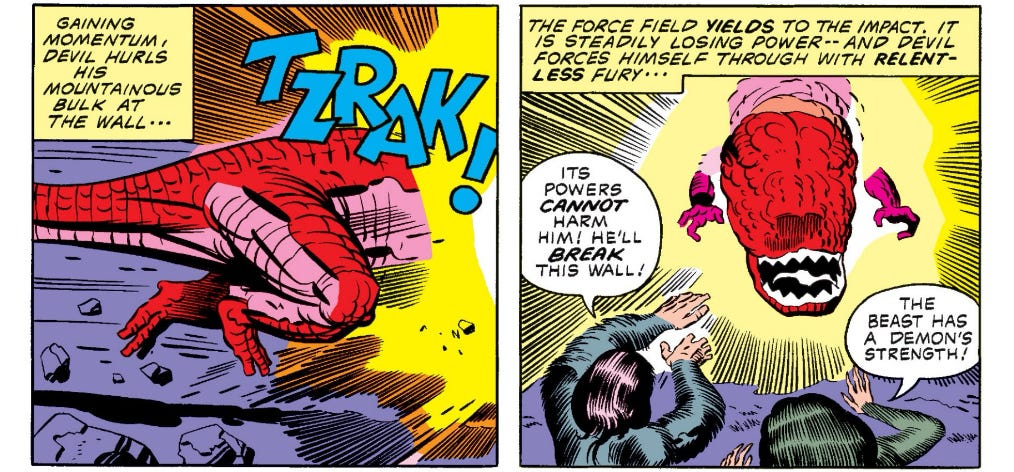 Two panels from this issue showing Devil Dinosaur, a red T. Rex, charging and breaking through the alien computer’s force field. First panel is captioned with, “Gaining momentum, Devil hurls his mountainous bulk at the wall —” Sound effect when Devil hits the force field is “Tzrak!” Second panel is captioned, “The force field yields to the impact. It is steadily losing power — and Devil forces himself through with relentless fury —” Stone-Hand says, “Its powers cannot harm him! He’ll break this wall!” Eev says, “The beast has a demon’s strength!”