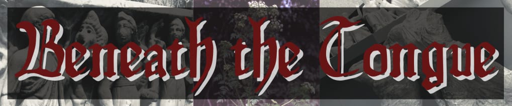 Beneath the Tongue