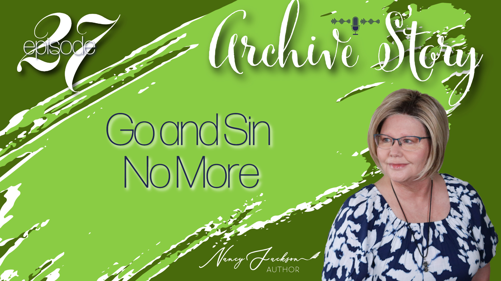Archive Story | Go and Sin No More - Episode 27