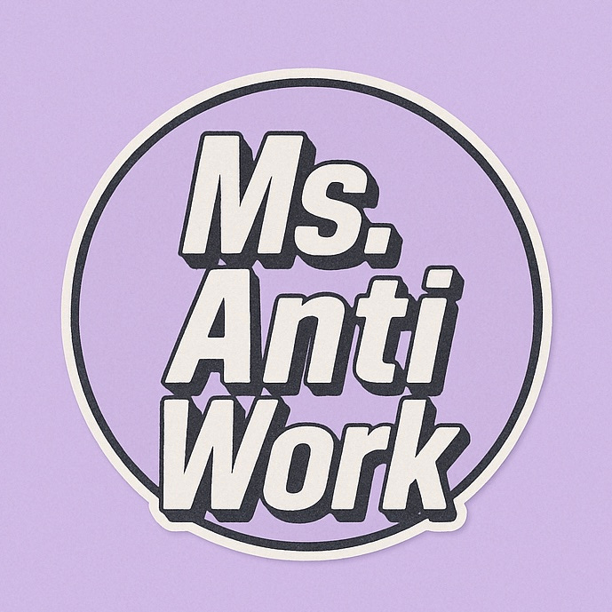 Ms. Anti Work