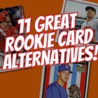 11 Smart Rookie Card Alternatives For Budget Collectors! - Ep. 3.10