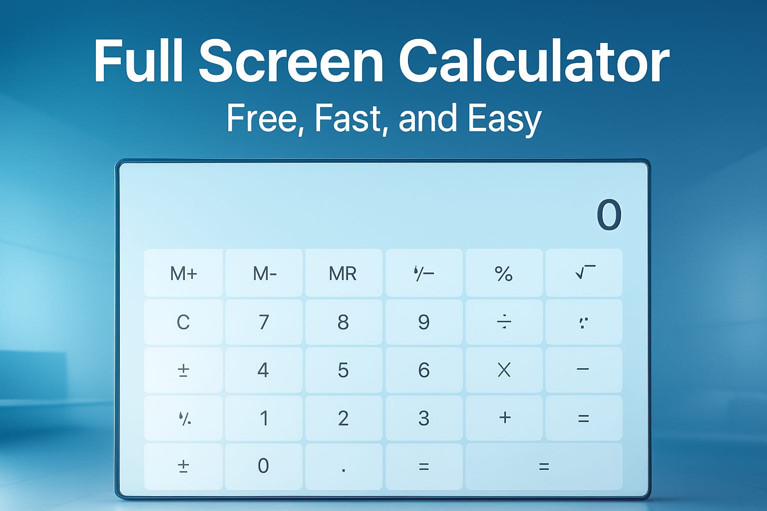 Full Screen Calculator – The Smarter Way to Calculate Online