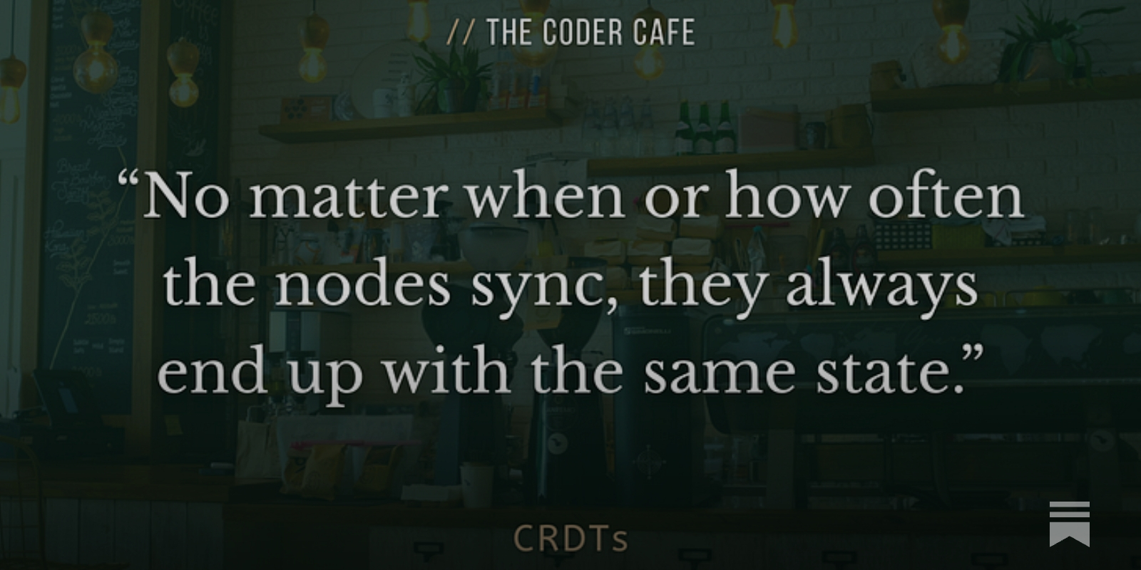 Conflict-Free Replicated Data Types (CRDTs): Convergence Without Coordination