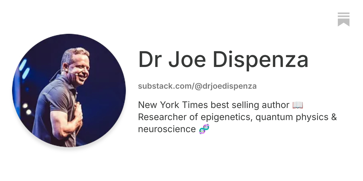 Dr Joe Dispenza | Substack