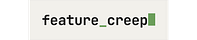 Feature Creep
