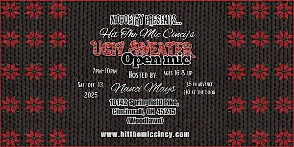 MoPoetry Phillips Presents: Hit The Mic Cincy's  "Ugly Sweater" Open Mic
