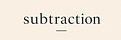subtraction 