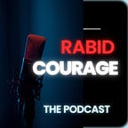 Rabid Courage