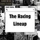 The Racing Lineup