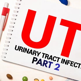 How to Keep Women's Urine Infections at Bay — Part 2