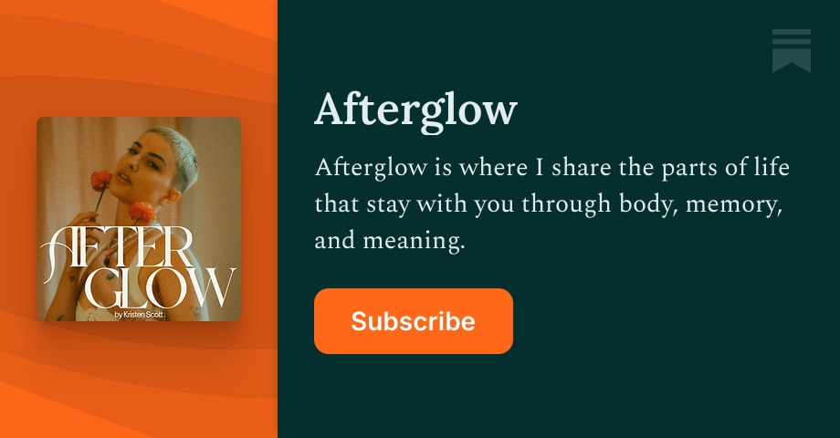 Afterglow | Kristen Scott | Substack