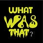 what was that?'s avatar
