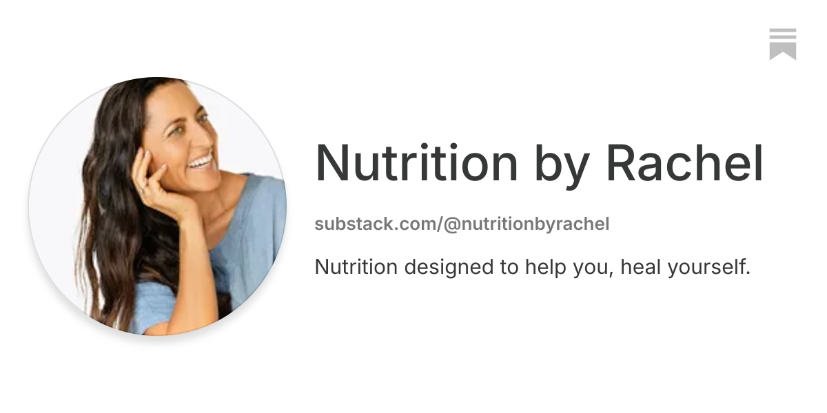 Nutrition by Rachel | Substack