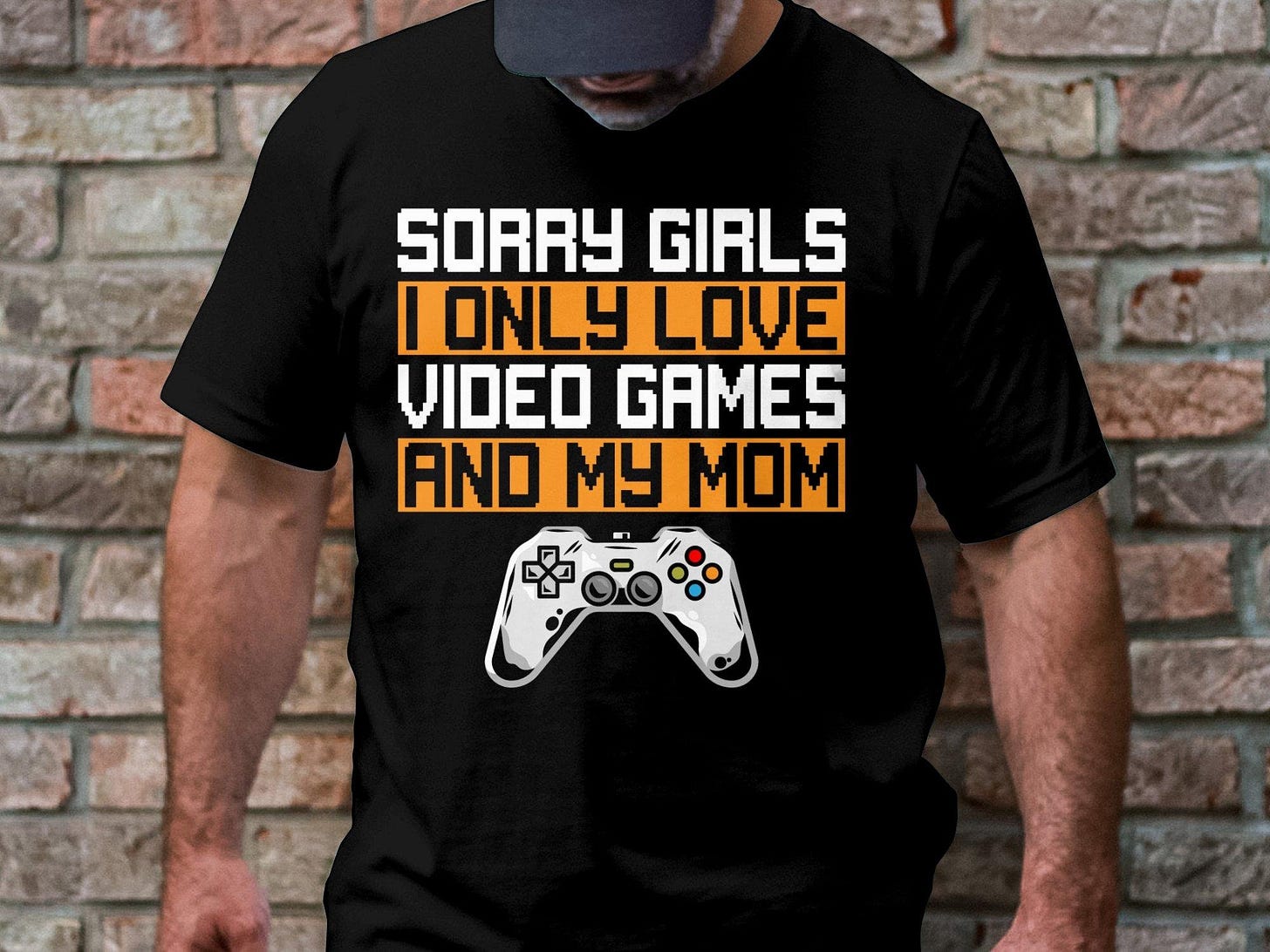 Sorry Girls I Only Love Video Games and My Mom T-shirt, Game Lover Shirt,  Gift for Gamer, Funny Gaming Shirt, Funny Gamer Shirt - Etsy UK